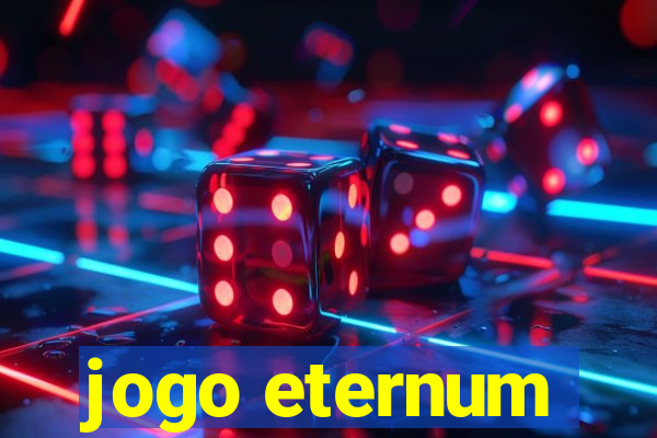 jogo eternum